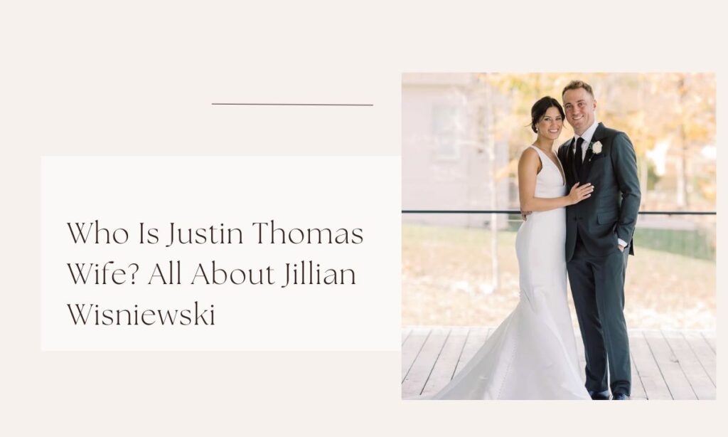 Justin Thomas wife