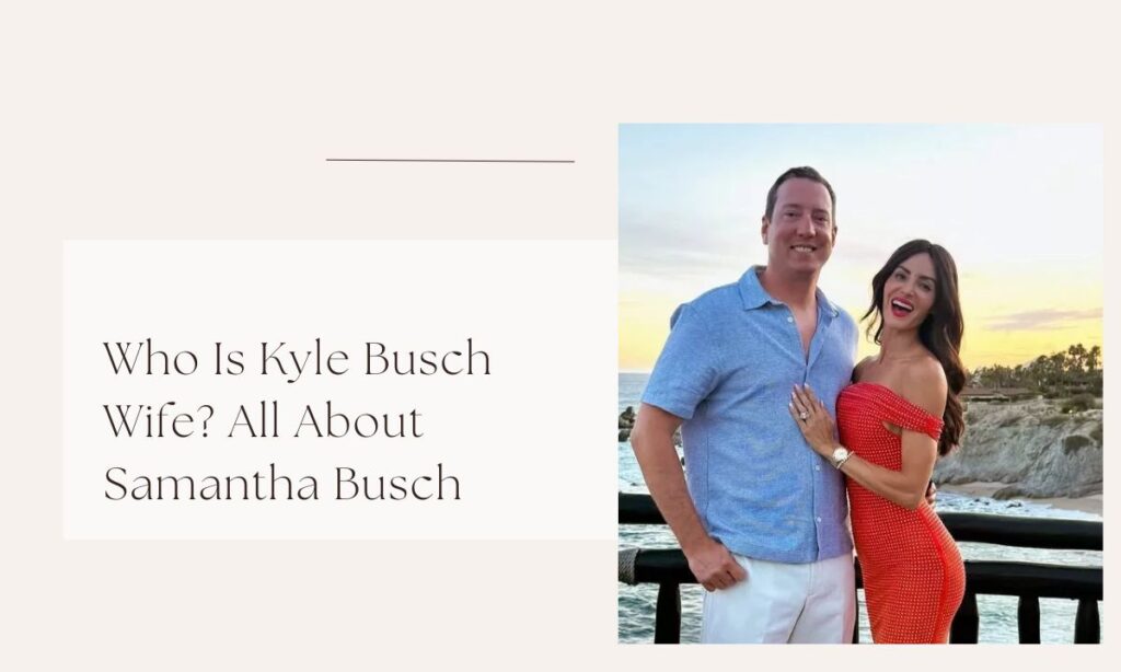 kyle busch wife