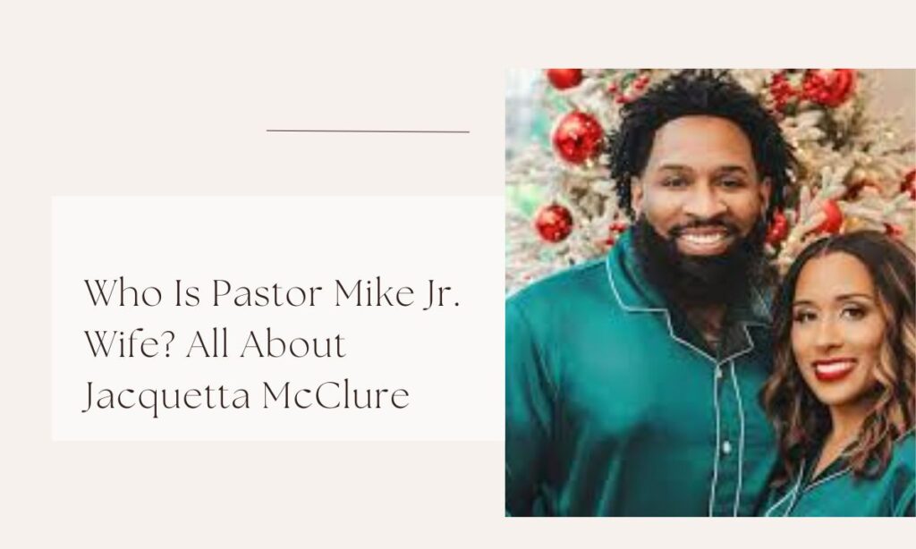 pastor mike jr wife