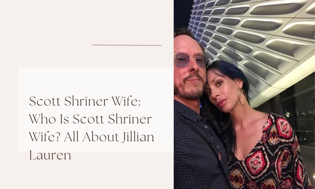 Scott Shriner Wife: Who Is Scott Shriner Wife? All About Jillian Lauren scott shriner wife