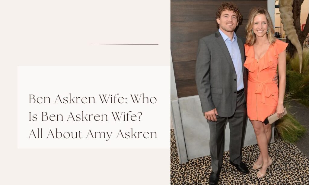 Ben Askren Wife: Who Is Ben Askren Wife? All About Amy Askren ben askren wife