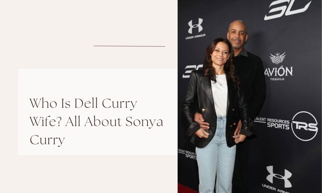 Who Is Dell Curry Wife? All About Sonya Curry dell curry wife
