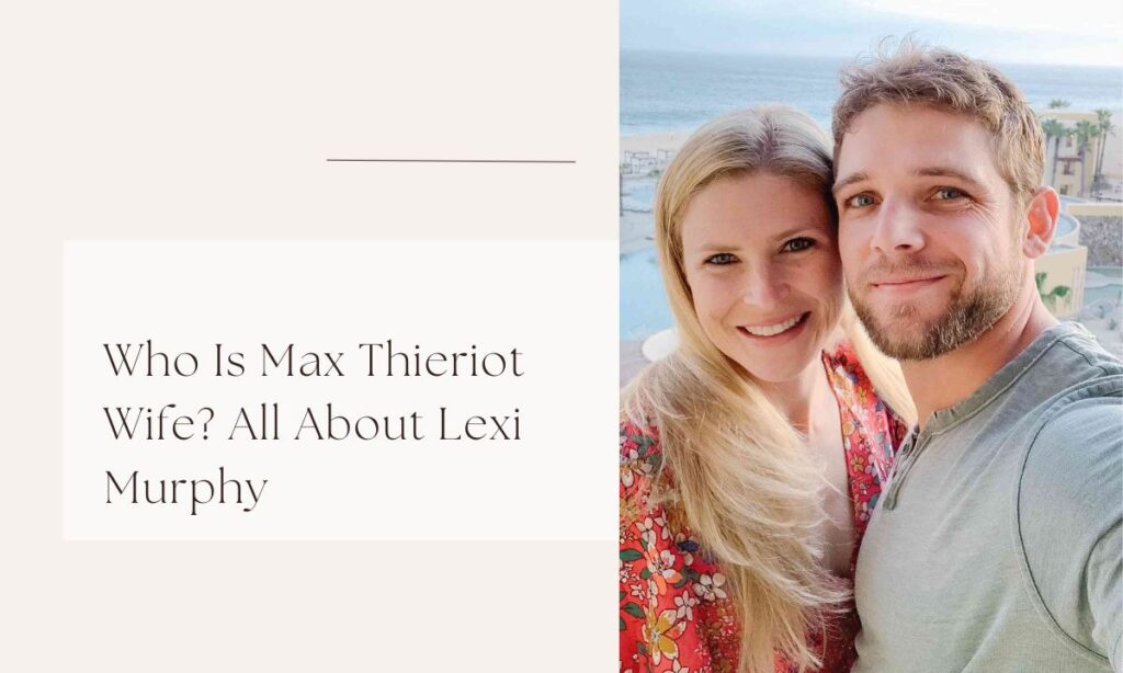 max thieriot wife