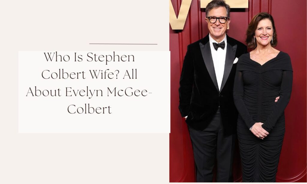 stephen colbert wife